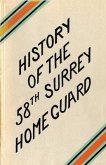 A HISTORY OF THE 58th SURREY BATTALION HOME GUARD (eBook, ePUB)