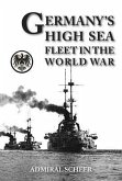 GERMANY'S HIGH SEAS FLEET IN THE WORLD WAR (eBook, ePUB)