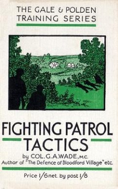 FIGHTING PATROL TACTICS (eBook, ePUB) - Wade, Col. G. A.