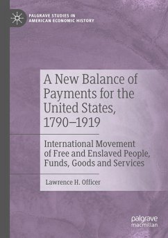 A New Balance of Payments for the United States, 1790¿1919 - Officer, Lawrence H.