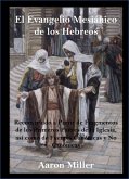 El Evangelio Mesiánico de los Hebreos (eBook, ePUB)