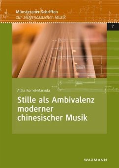 Stille als Ambivalenz moderner chinesischer Musik - Kornel-Markula, Attila