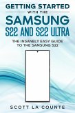 Getting Started With the Samsung S22 and S22 Ultra: The Insanely Easy Guide to the Samsung S22 (eBook, ePUB)