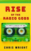 Rise of the Radio Gods (eBook, ePUB)