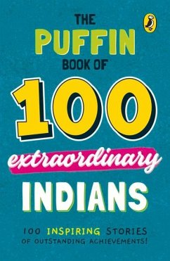 The Puffin Book of 100 Extraordinary Indians - Vedam, Venkatesh