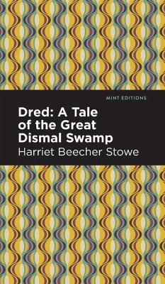 Dred - Stowe, Harriet Beecher