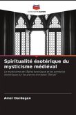 Spiritualité ésotérique du mysticisme médiéval