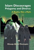 Islam Discourages Polygamy and Divorce