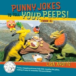 Punny Jokes to Tell Your Peeps! (Book 8) - Ayotte, Lisa