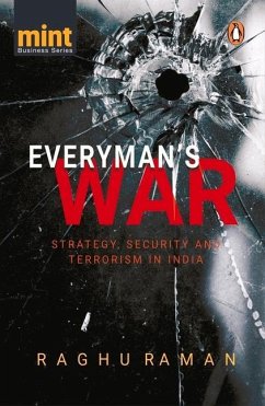 Everyman's War: Strategy, Security and Terrorism in India - Raman, Raghu