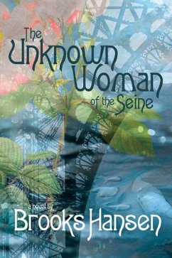 The Unknown Woman of the Seine a Novel - Hansen, Brooks
