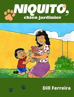 Niquito, Chien jardinier (eBook, ePUB) - Ferreira, Dill