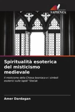 Spiritualità esoterica del misticismo medievale - Dardagan, Amer