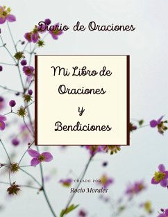 Mi Libro de Oraciones y Bendiciones - Morales, Rocio