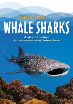 Save The...Whale Sharks - Sanchez, Anita; Clinton, Chelsea