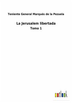 La Jerusalem libertada - Teniente General Marqués de la Pezuela