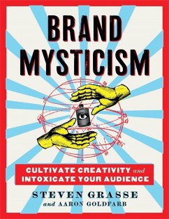 Brand Mysticism - Goldfarb, Aaron; Grasse, Steven