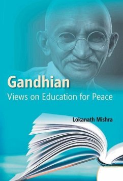 Gandhian Views on Education For Peace - Mishra, Loknath