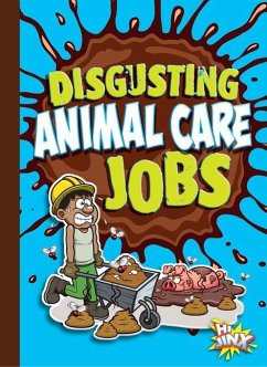 Disgusting Animal Care Jobs - Bearce, Stephanie