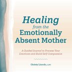 Healing from the Emotionally Absent Mother