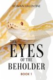 The Eyes of the Beholder: Book 1