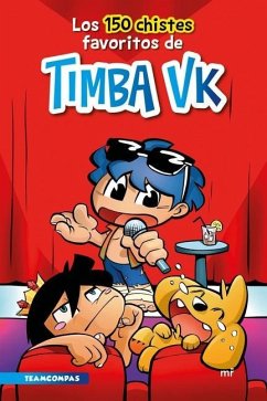 Los 150 Chistes Favoritos de Timba Vk / Timba Vk's 150 Favorite Jokes - Timba Vk, Timba Vk
