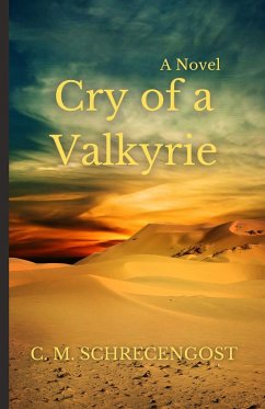 Cry of a Valkyrie - Schrecengost, C. M.