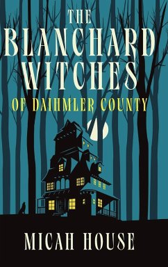 The Blanchard Witches of Daihmler County - House, Micah