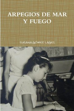 ARPEGIOS DE MAR Y FUEGO - Gómez Lages, Susana