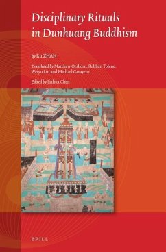 Disciplinary Rituals in Dunhuang Buddhism - Zhan, Ru