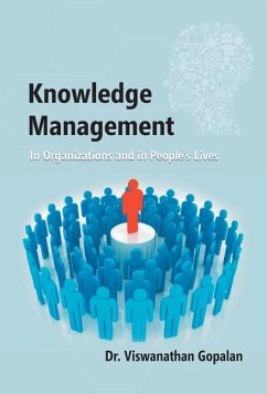 Knowledge Management in Organisations and in People's Lives - Gopalan, Viswanathan