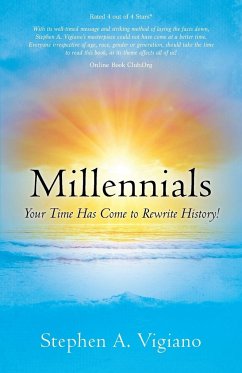 Millennials Your Time Has Come - Vigiano, Stephen A.