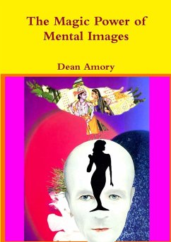 The Magic Power of Mental Images - Amory, Dean