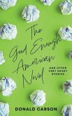 The Good Enough American Novel