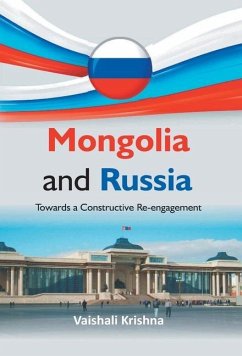Mongolia And Russia: Towards a Constructive Re-engagement - Krishna, Vaishali