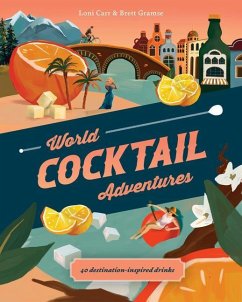 World Cocktail Adventures - Carr, Loni; Gramse, Brett