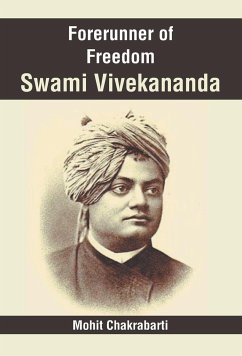 Forerunner of Freedom Swami Vivekananda - Chakrabarti, Mohit