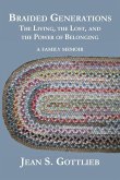 Braided Generations: The Living, the Lost, and the Power of Belonging