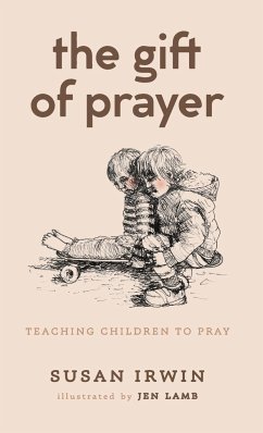 The Gift of Prayer - Irwin, Susan