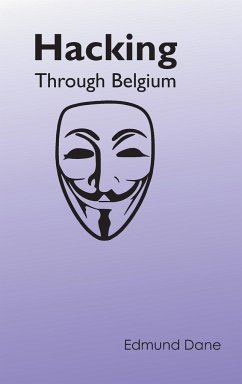 Hacking Through Belgium - Dane, Edmund