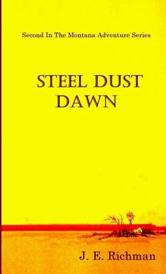 Steel Dust Dawn - Richman, J. E.