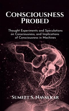 Consciousness Probed - Navalkar, Sumeet S.