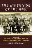 Other Side of the Wire, Volume 2: The Battle of the Somme with the German XIV Reserve Corps, 1 July 1916