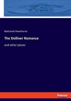 The Dolliver Romance - Hawthorne, Nathaniel