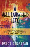 A Well-Launched Life