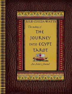 The Making of...Journey into Egypt Tarot - Cuccia-Watts, Julie