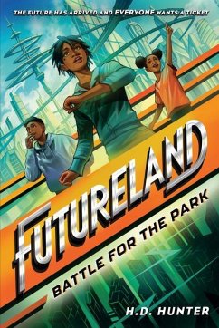 Futureland: Battle for the Park - Hunter, H. D.