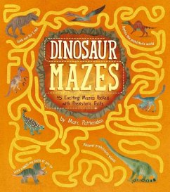 Dinosaur Mazes: 45 Exciting Mazes Packed with Prehistoric Facts - Yeo, Matt