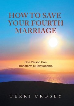 How to Save Your Fourth Marriage - Crosby, Terri