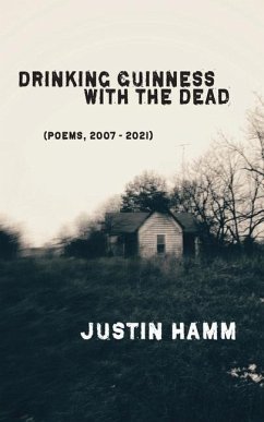 Drinking Guinness with the Dead - Hamm, Justin